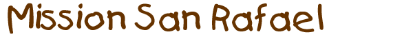 Mission San Rafael Arcangel
